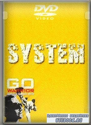  -   / System  Go Warrior (2008/TVRip)
