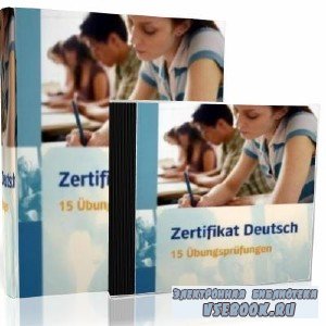 Zertifikat Deutsch 15 Ubungsprufungen (+)