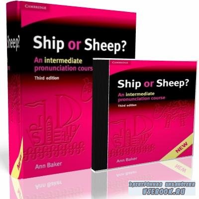 Ann Baker. Ship or Sheep? An Intermediate Pronunciation Course ( + )