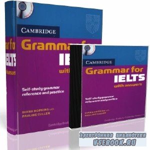 Diana Hopkins. Cambridge Grammar for IELTS with answers (  ...