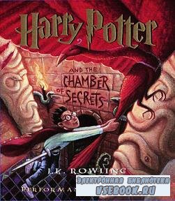 J. K. Rowling. Harry Potter and the Chamber of Secrets /     ...