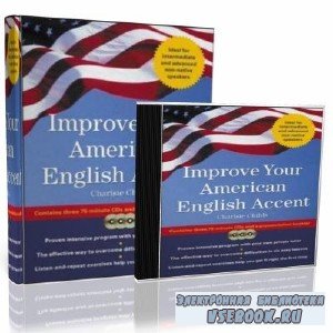 Charlsie Childs. Improve Your American English Accent ( )