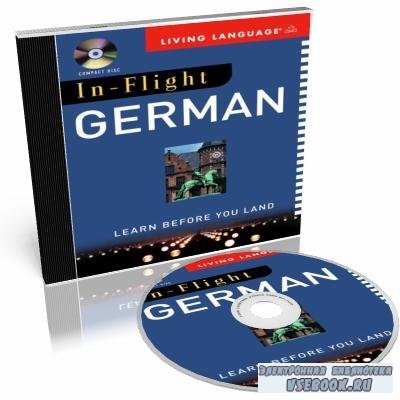  In-Flight German. Learn Before You Land ()