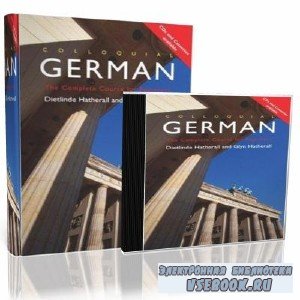 Colloquial German: The Complete Course for Beginners ( )