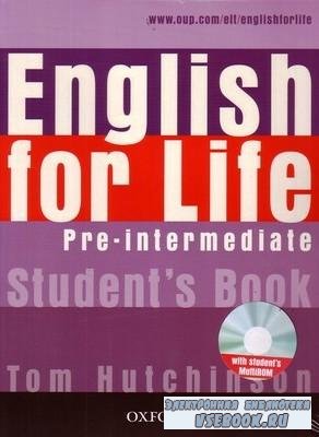 T. Hutchinson. English for Life Pre-Intermediate ( )