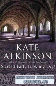 Kate Atkinson /  . Started Early, Took My Dog /     (Audiobook /