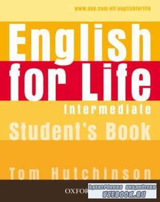 T. Hutchinson. English for Life Intermediate ( )
