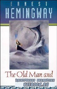 E. Hemingway. The Old Man and the Sea (audiobook)