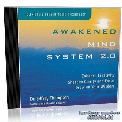 J. Thompson. Awakened Mind System 2.0 ( )