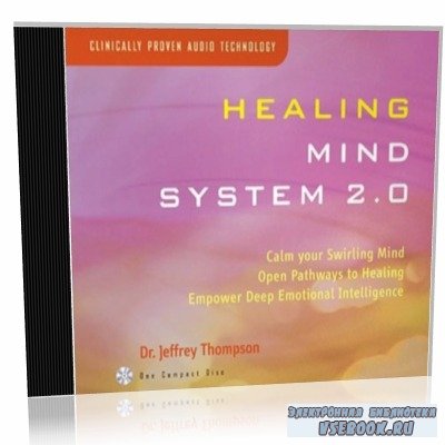 J. Thompson. Healing Mind System 2.0 ( )