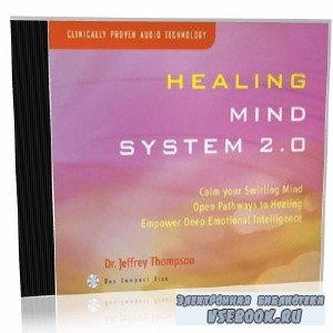 J. Thompson. Healing Mind System 2.0 ( )