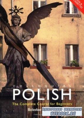 B. Mazur. Colloquial Polish. The Complete Course for Beginners ( )