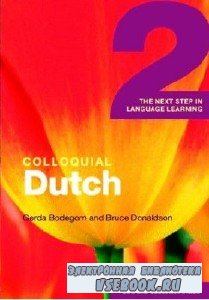 B. Donaldson. Colloquial Dutch 2. The Next Step in Language Learning (  ...