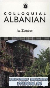 I. Zymberi. Colloquial Albanian ( )