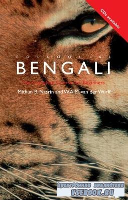 M. Nasrin. Colloquial Bengali. The Complete Course For Beginners ( )