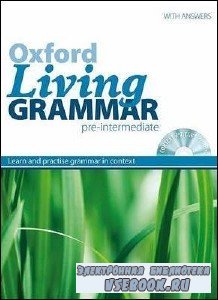 M. Harrison. Oxford Living Grammar Pre-Intermediate ( )