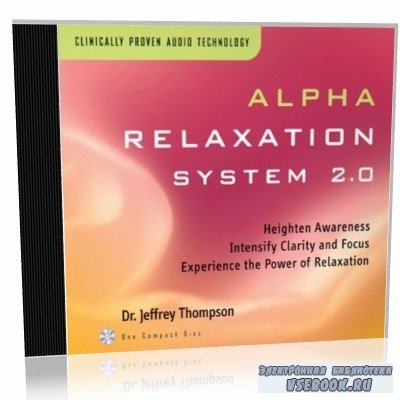 J. Thompson. Alpha Relaxation System 2.0 ( )