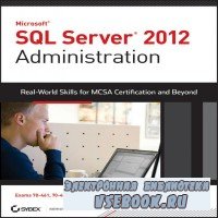 Microsoft SQL Server 2012 Administration /  Microsoft SQL Server 2012 (2013)