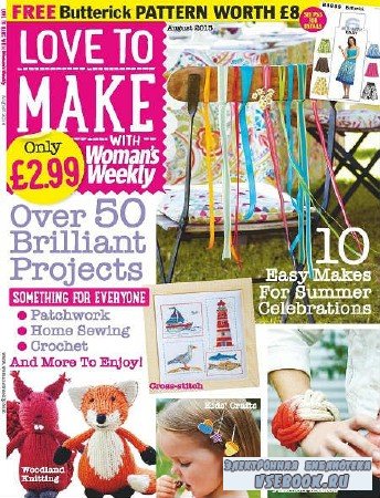 Love to make with Woman's Weekly - August - 2015