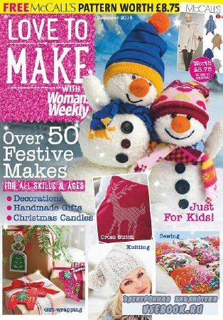 Love to make with Woman's Weekly - December - 2015