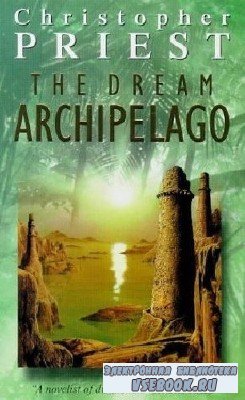 Christopher  Priest  -  The Dream Archipelago  ()    Michael Maloney