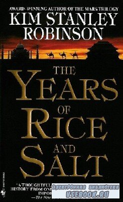 Kim  Robinson  -  The Years of Rice and Salt  ()    Bronson Pinchot