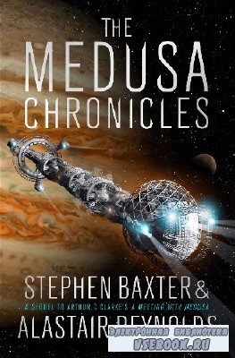 Stephen  Baxter  -  The Medusa Chronicles  ()    Peter Kenn ...