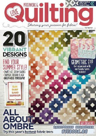Love Patchwork & Quilting 36 - 2016