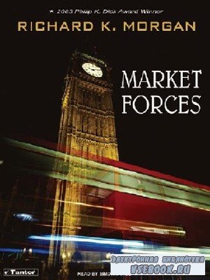 Richard  Morgan  -  Market Forces  ()    Simon Vance