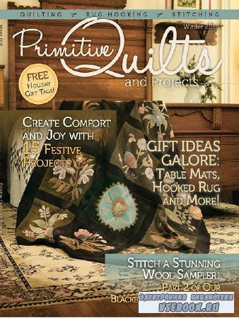 Primitive Quilts and Projects Magazine - Winter - 2016