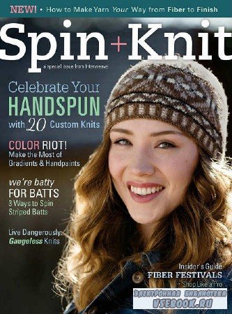 Spin + Knit a special issue Interweave - 2016