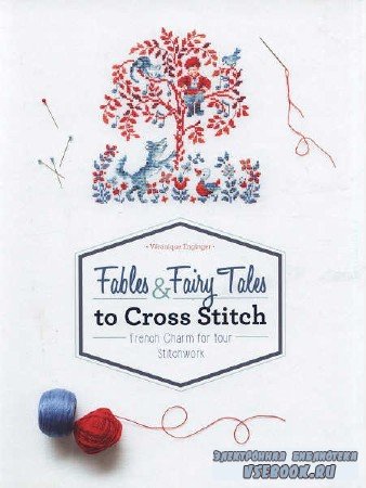 Fables and Fairy Tales to Cross Stitch  - - 2018