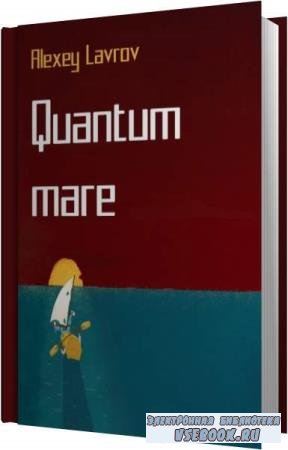  . Quantum Mare ()