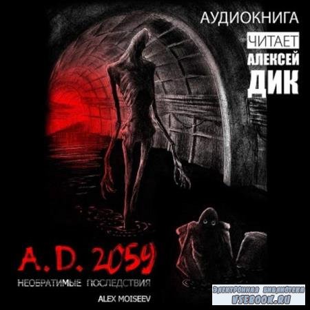 Alex Moiseev. A.D. 2059.   ()
